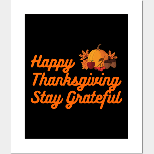 Happy Thanksgiving Stay Grateful Posters and Art